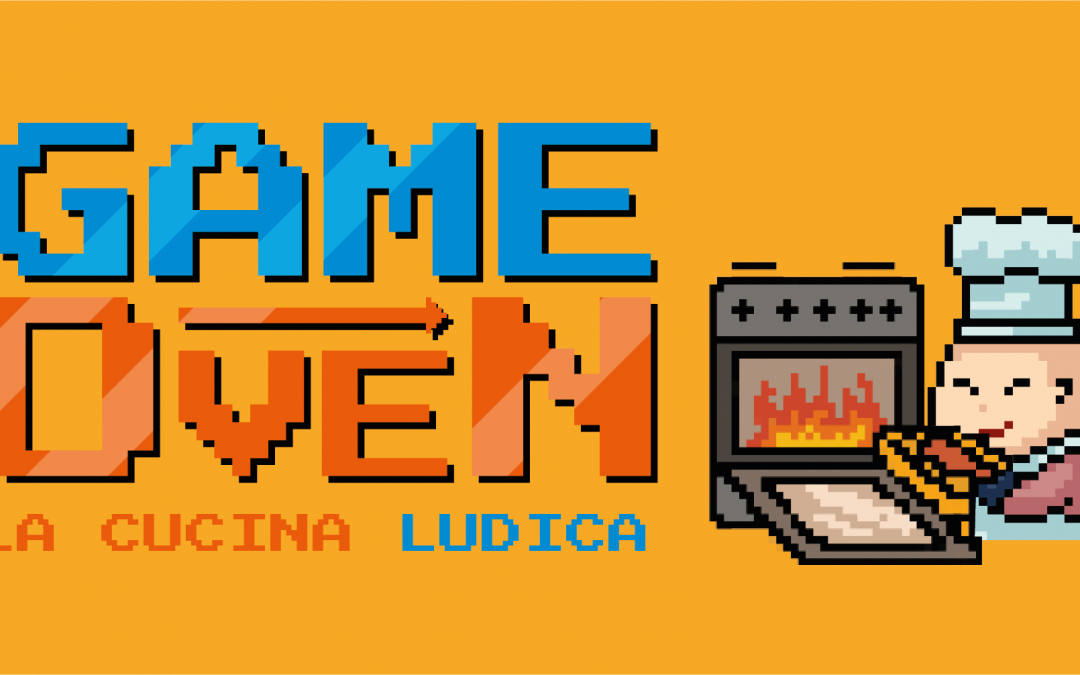 Game OveN – La cucina ludica