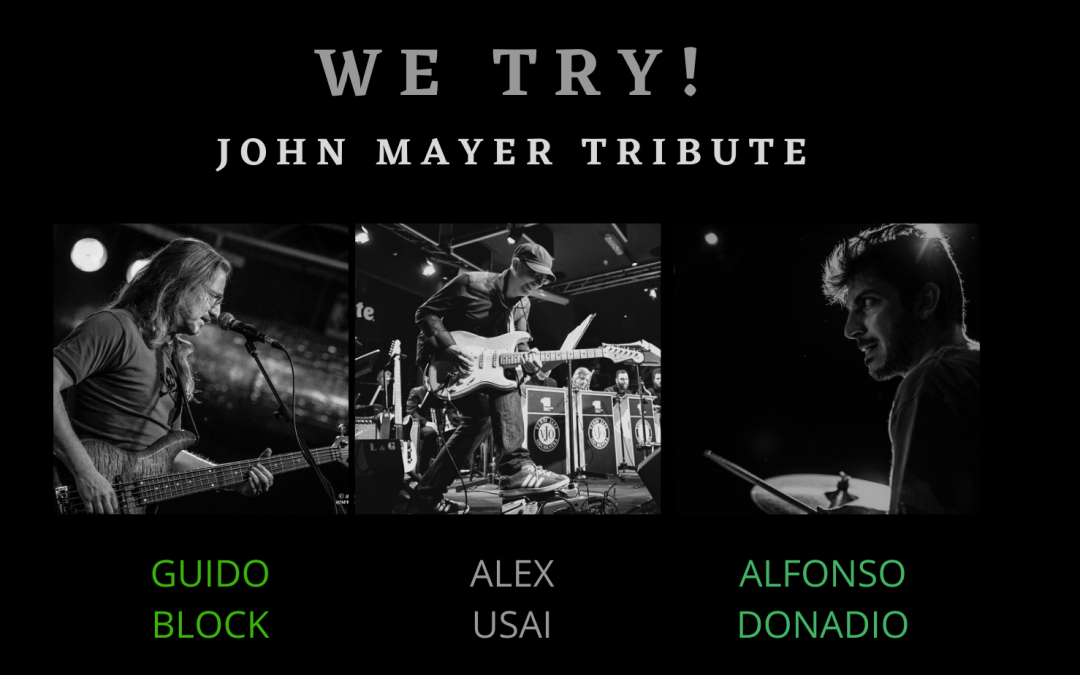 We Try! – Jhon Mayer Tribute