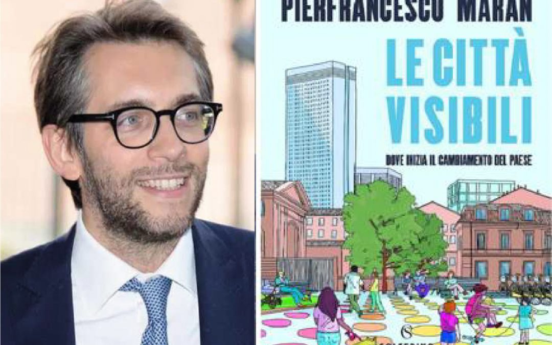 Pierfrancesco Maran presenta il libro: “Le città visibili”