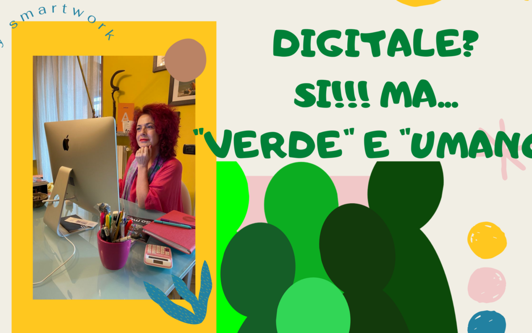 Milano Digital Week. Digitale? sì ma “verde” e “umano”