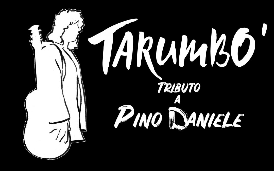 Tarumbò, tributo a Pino Daniele